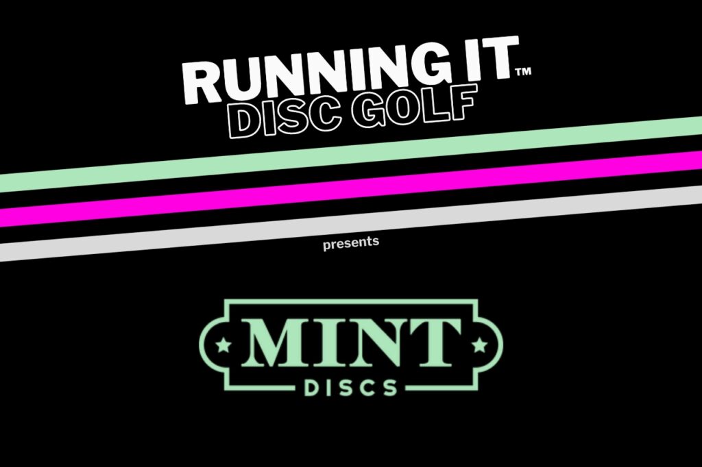 Running It Disc Golf Presents - Mint Discs